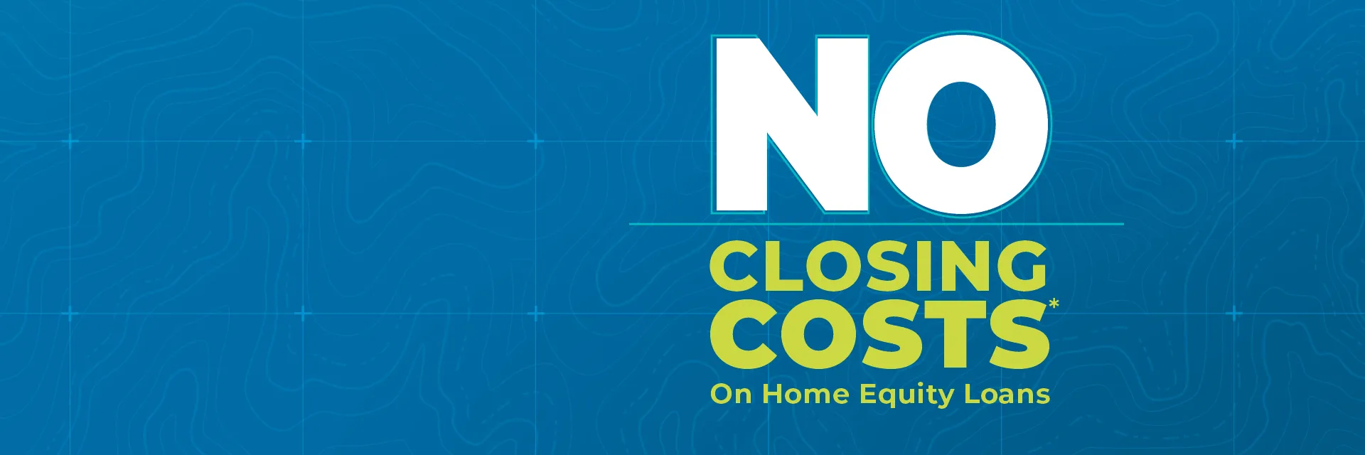 No closing costs on home equity loans in green and white text on blue background.